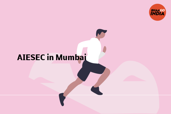 Cover Image of Event organiser - AIESEC in Mumbai | Bhaago India